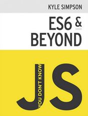 You Don&#39;t Know JS: ES6 &amp; Beyond