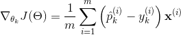 \nabla_{\theta_k}J(\Theta)=\frac{1}{m}\sum\limits_{i=1}^m\left(\hat{p}_k^{(i)}-y_k^{(i)}\right)\mathbf{x}^{(i)}